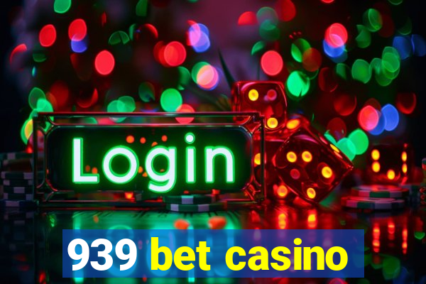 939 bet casino